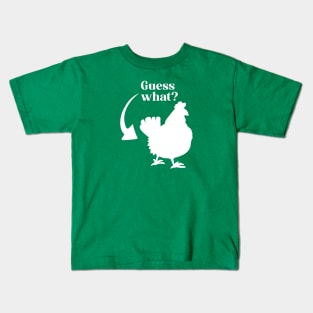 Guess What, Chicken Butt Kids T-Shirt